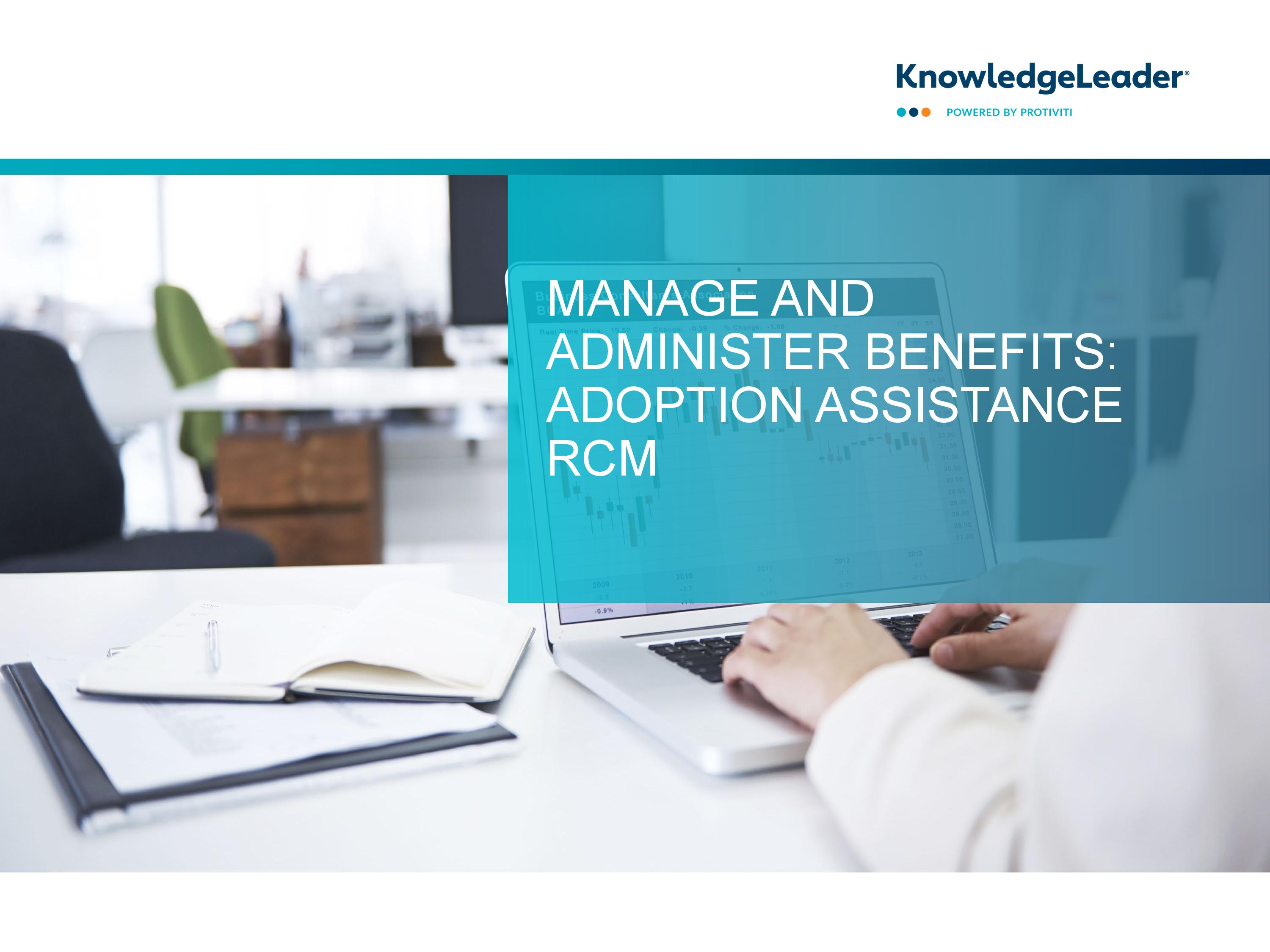 Manage and Administer Benefits Adoption Assistance RCM