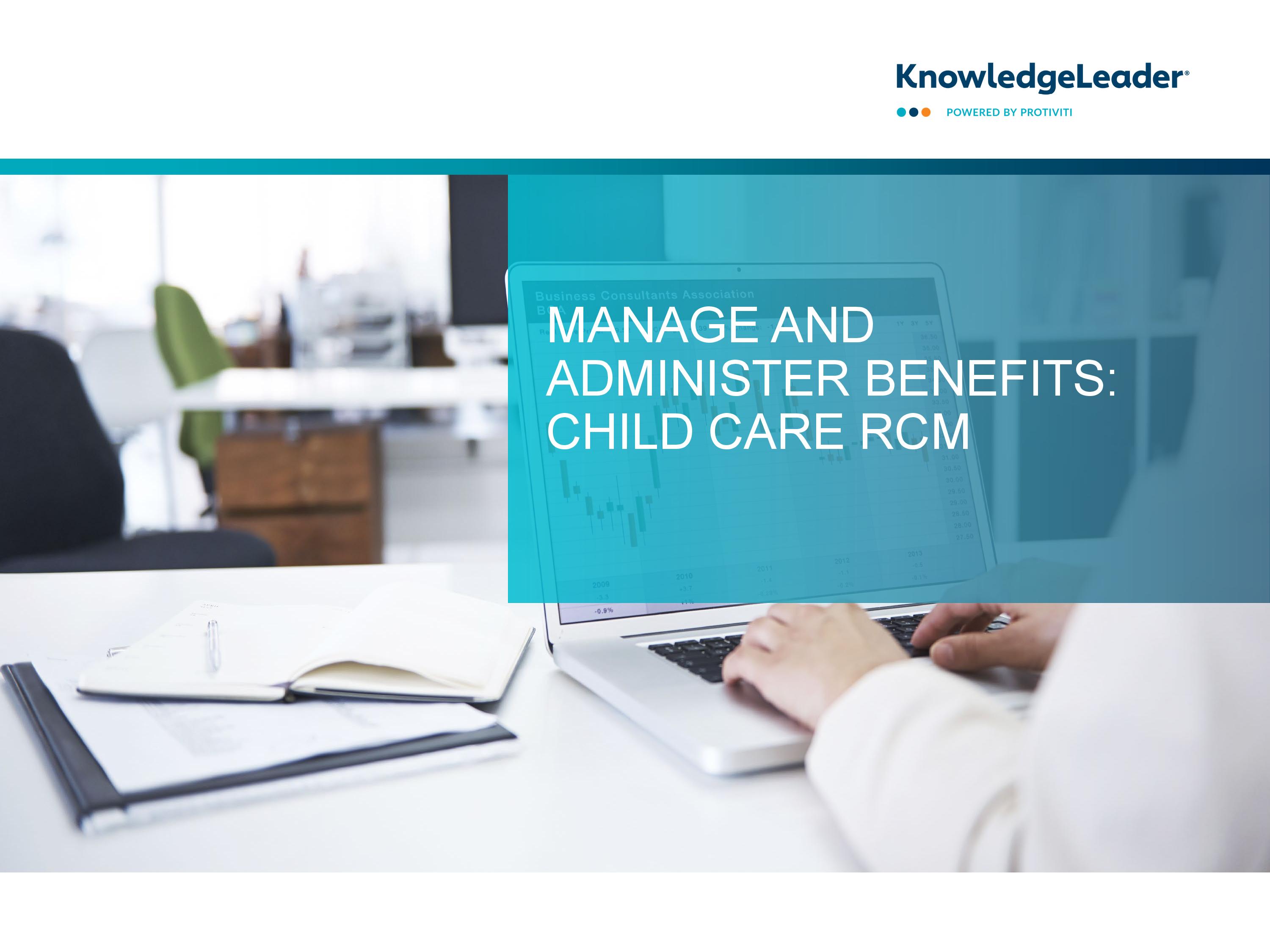 Manage and Administer Benefits Child Care RCM
